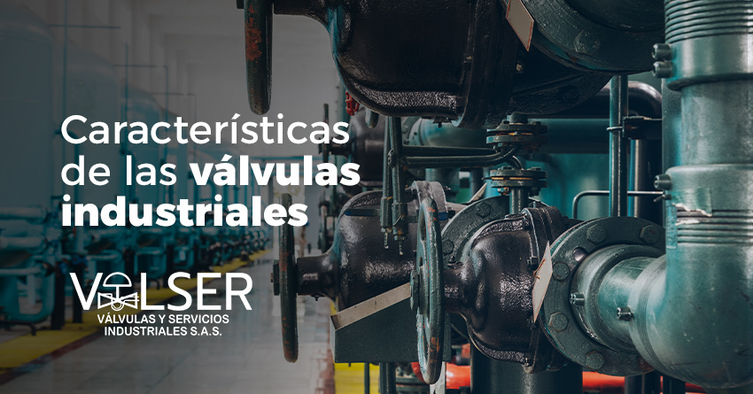 Articulo caracteristicas valvulas industriales